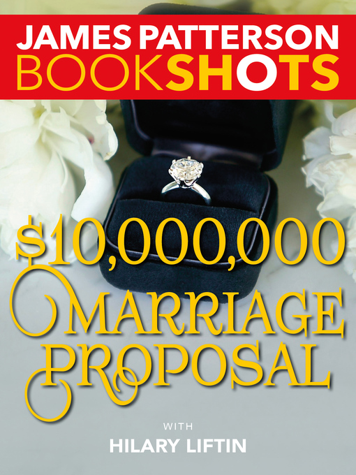 Title details for $10,000,000 Marriage Proposal by James Patterson - Wait list